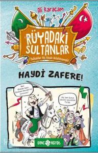 Haydi Zafere!/  Rüyadaki Sultanlar 1