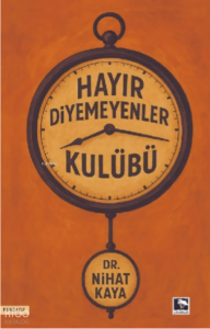 Hayır Diyemeyenler Kulübü