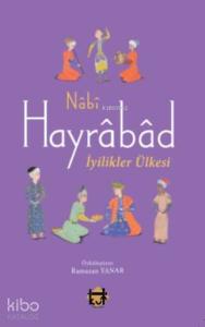 Hayrabad; İyilikler Ülkesi