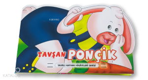 Hayvan Hikayeleri - Tavşan Ponçik