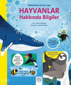 Hayvanlar Hakkında Bilgiler - Öğrenecek Çok Şey Var