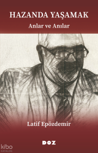 Hazanda Yaşamak;Anlar ve Anılar