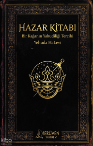 Hazar Kitabı;Bir Kağanın Yahudiliği Tercihi