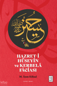 Hazret-i Hüseyin ve Kerbelâ Fâciası