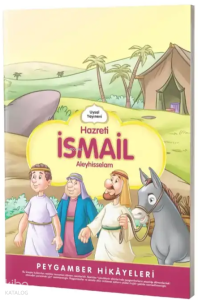 Hazreti İsmail;Peygamber Hikayeleri