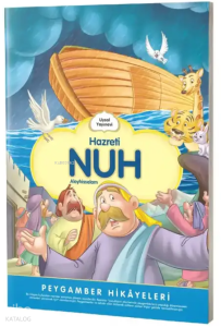 Hazreti Nuh;Peygamber Hikayeleri
