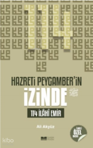 Hazreti Peygamberin İzinde; 114 İlahi Emir