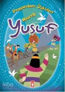 Hazreti Yusuf (8+ Yaş); Peygamber Öyküleri Dizisi