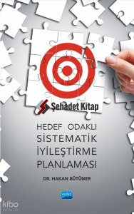 Hedef Odaklı Sistematik İyileştirme Planlaması