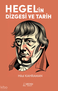 Hegel’in Dizgesi ve Tarih