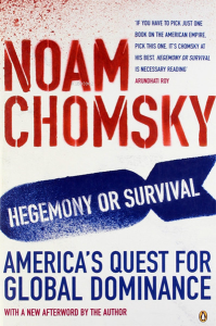 Hegemony or Survival : America's Quest for Global Dominance