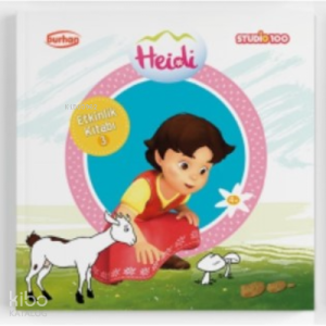 Heidi Etkinlik Kitabı 3;Boyama, Alıştırma, Eşleştirme, Bulmaca, Yaz çiz Bul