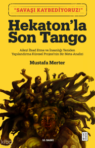 Hekaton’la Son Tango;Aileyi İfsad Etme ve İnsanlığı Yeniden Yapılandırma Küresel Projesi’nin Bir Meta-Analizi