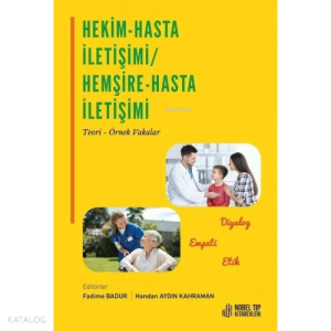 Hekim-Hasta İletişimi ve Hemşire-Hasta İletişimi