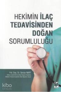 Hekimin İlaç Tedavisinden Doğan Sorumluluğu