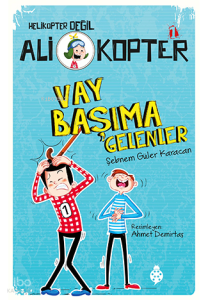 Helikopter Değil Ali Kopter 1 - Vay Başıma Gelenler