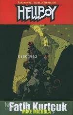 Hellboy 5 - Paranormal Vakalar Dedektifi Fatih Kurtçuk