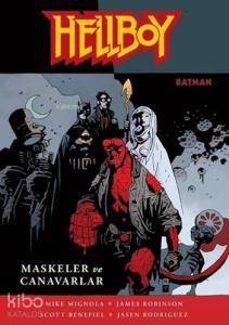Hellboy - Maskeler ve Canavarlar