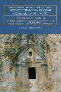 Hellenistik-Roma Dönemi Mezarları ve Ölü Kültü