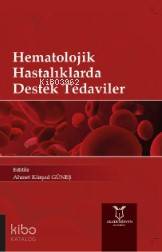 Hematolojik Hastalıklarda Destek Tedaviler
