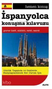 Hemen Konuş İspanyolca Konuşma Kılavuzu