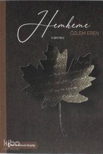 Hemheme, Özlem Eren(Anı-roman) (2019- 1. Baskı)