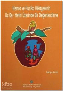 Hemra ve Hurlika Hikayesinin Üç Eş-Metni Üzerinde Bir Değerlendirme