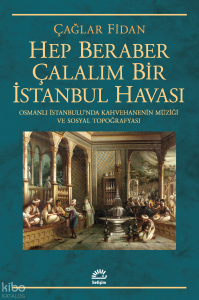 Hep Beraber Çalalım Bir İstanbul Havası