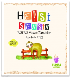 Hepsi Sensin (Aynalı Kitap);Bizi Biz Yapan Zıtlıklar