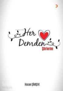 Her Demden Şiirlerim