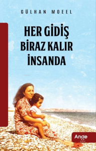 Her Gidiş Biraz Kalır İnsanda