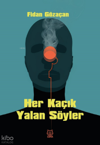 Her Kaçık Yalan Söyler