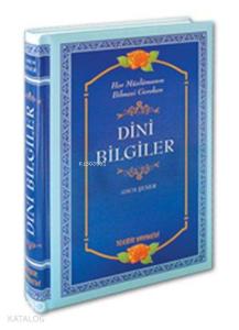 Her Müslümanın Bilmesi Gereken Dini Bilgiler (ciltli-i̇thal Kağıt)