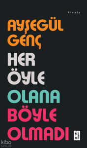 Her Öyle Olana Böyle Olmadı