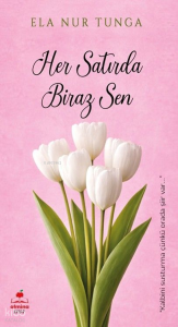 Her Satırda Biraz Sen
