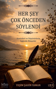 Her Şey Çok Önceden Söylendi