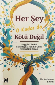 Her Şey O Kadar Da Kötü Değil