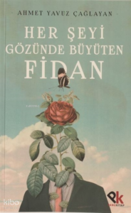 Her Şeyi Gözünde Büyüten Fidan