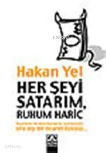 Her Şeyi Satarım, Ruhum Hariç