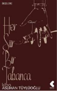 Her Şiir Bir Tabanca