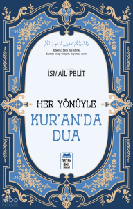 Her Yönüyle Kur’an’da Dua