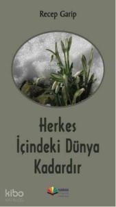 Herkes İçindeki Dünya Kadardır