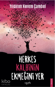 Herkes Kalbinin Ekmeğini Yer