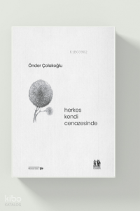 Herkes Kendi Cenazesinde