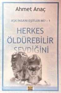 Herkes Öldürebilir Sevdiğini