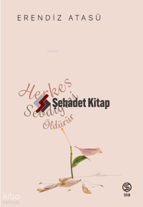 Herkes Sevdiğini Öldürür