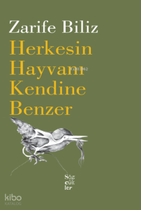 Herkesin Hayvanı Kendine Benzer