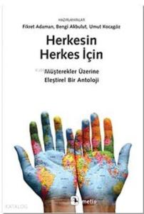Herkesin Herkes İçin; Müşterekler Üzerine Eleştirel Bir Antoloji