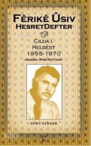 Hesret Defter Hemu Berhem Cilda: 1 - Helbest - 1955-1970