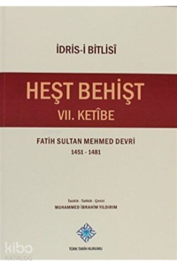 Heşt Behişt 7. Ketibe ;Fatih Sultan Mehmed Devri (1451-1481)